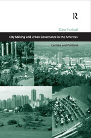 City Making and Urban Governance in the Americas: Curitiba and Portland book cover