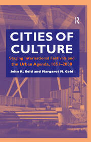 Cities of Culture: Staging International Festivals and the Urban Agenda, 1851–2000 book cover