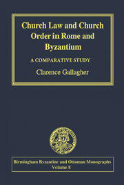 Church Law and Church Order in Rome and Byzantium: A Comparative Study book cover