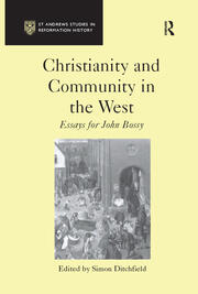 Christianity and Community in the West: Essays for John Bossy book cover