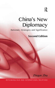 China's New Diplomacy: Rationale, Strategies and Significance book cover