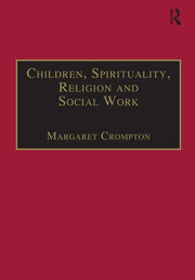 Children, Spirituality, Religion and Social Work book cover