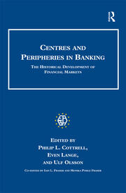 Centres and Peripheries in Banking: The Historical Development of Financial Markets book cover