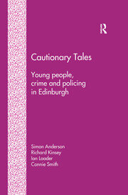 Cautionary Tales: Young People, Crime and Policing in Edinburgh book cover