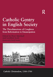 Catholic Gentry in English Society: The Throckmortons of Coughton from Reformation to Emancipation book cover