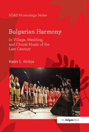 Bulgarian Harmony: In Village, Wedding, and Choral Music of the Last Century book cover