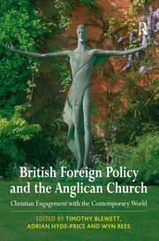 British Foreign Policy and the Anglican Church: Christian Engagement with the Contemporary World book cover