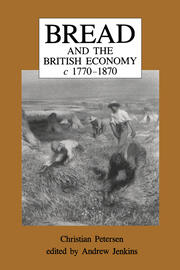 Bread and the British Economy, 1770–1870 book cover
