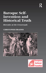 Baroque Self-Invention and Historical Truth: Hercules at the Crossroads book cover