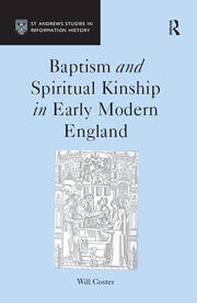 Baptism and Spiritual Kinship in Early Modern England book cover