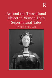 Art and the Transitional Object in Vernon Lee's Supernatural Tales book cover