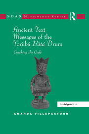 Ancient Text Messages of the Yoruba Bata Drum: Cracking the Code book cover