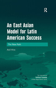 An East Asian Model for Latin American Success: The New Path book cover