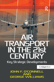 Air Transport in the 21st Century: Key Strategic Developments book cover