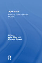 Agonistes: Essays in Honour of Denis O'Brien book cover