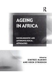 Ageing in Africa: Sociolinguistic and Anthropological Approaches book cover