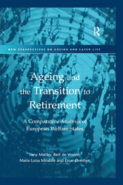 Ageing and the Transition to Retirement: A Comparative Analysis of European Welfare States book cover