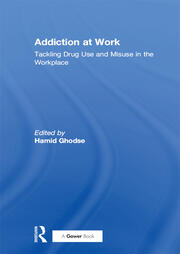 Addiction at Work: Tackling Drug Use and Misuse in the Workplace book cover