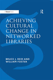 Achieving Cultural Change in Networked Libraries book cover