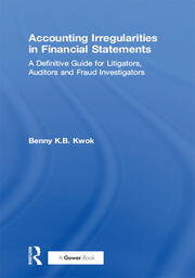 Accounting Irregularities in Financial Statements: A Definitive Guide for Litigators, Auditors and Fraud Investigators book cover