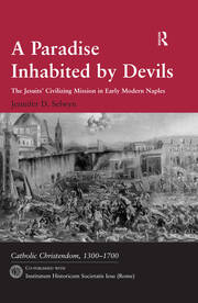 A Paradise Inhabited by Devils: The Jesuits' Civilizing Mission in Early Modern Naples book cover