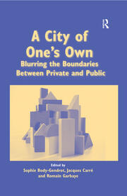 A City of One's Own: Blurring the Boundaries Between Private and Public book cover