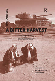 A Bitter Harvest: US Foreign Policy and Afghanistan book cover