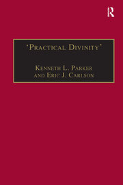 ‘Practical Divinity’: The Works and Life of Revd Richard Greenham book cover
