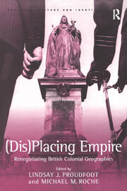 (Dis)Placing Empire: Renegotiating British Colonial Geographies book cover