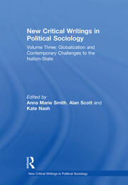 New Critical Writings in Political Sociology: Volume Three: Globalization and Contemporary Challenges to the Nation-State book cover