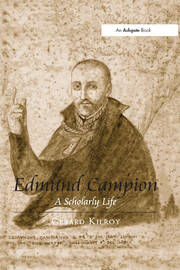 Edmund Campion: A Scholarly Life book cover