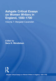 Ashgate Critical Essays on Women Writers in England, 1550-1700: Volume 7: Margaret Cavendish book cover
