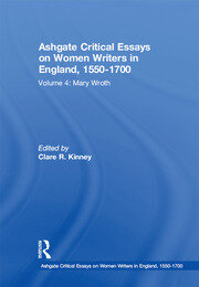 Ashgate Critical Essays on Women Writers in England, 1550-1700: Volume 4: Mary Wroth book cover