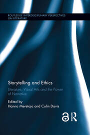 Storytelling and Ethics: Literature, Visual Arts and the Power of Narrative book cover