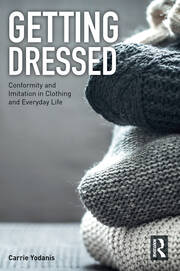 Getting Dressed: Conformity and Imitation in Clothing and Everyday Life book cover