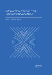 Information Science and Electronic Engineering: Proceedings of the 3rd International Conference of Electronic Engineering and Information Science (ICEEIS 2016), January 4-5, 2016, Harbin, China book cover