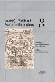 Utopia(s) - Worlds and Frontiers of the Imaginary: Proceedings of the 2nd International Multidisciplinary Congress, October 20-22, 2016, Lisbon, Portugal book cover