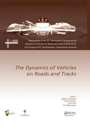 Dynamics of Vehicles on Roads and Tracks: Proceedings of the 25th International Symposium on Dynamics of Vehicles on Roads and Tracks (IAVSD 2017), 14-18 August 2017, Rockhampton, Queensland, Australia book cover