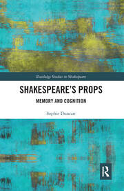 Shakespeare’s Props: Memory and Cognition book cover