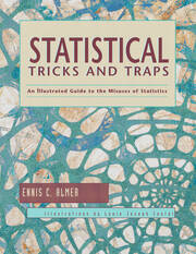 Statistical Tricks and Traps: An Illustrated Guide to the Misuses of Statistics book cover