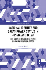 National Identity and Great-Power Status in Russia and Japan: Non-Western Challengers to the Liberal International Order book cover