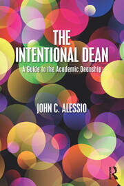 The Intentional Dean: A Guide to the Academic Deanship book cover