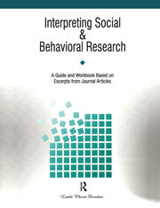 Interpreting Social and Behavioral Research: A Guide and Workbook Based on Excerpts from Journals book cover