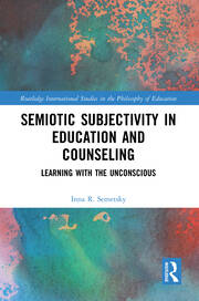 Semiotic Subjectivity in Education and Counseling: Learning with the Unconscious book cover