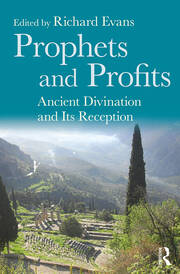 Prophets and Profits: Ancient Divination and Its Reception book cover