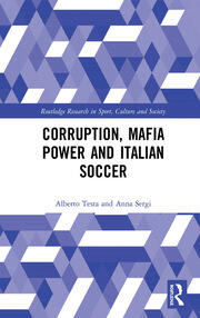 Corruption, Mafia Power and Italian Soccer book cover