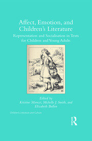 Affect, Emotion, and Children’s Literature: Representation and Socialisation in Texts for Children and Young Adults book cover