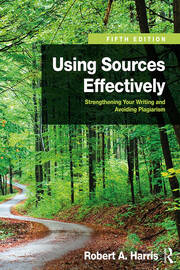 Using Sources Effectively: Strengthening Your Writing and Avoiding Plagiarism book cover