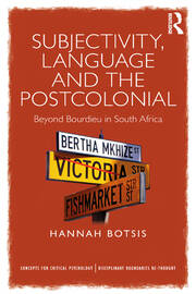 Subjectivity, Language and the Postcolonial: Beyond Bourdieu in South Africa book cover