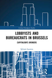 Lobbyists and Bureaucrats in Brussels: Capitalism�s Brokers book cover
